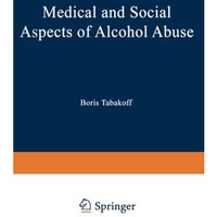 Medical and Social Aspects of Alcohol Abuse [Paperback]