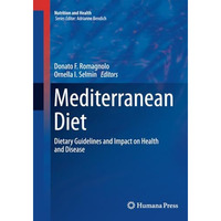 Mediterranean Diet: Dietary Guidelines and Impact on Health and Disease [Paperback]