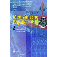 Medizinische Physik 2: Medizinische Strahlenphysik [Hardcover]