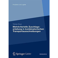 Mehrkriterielle Zuschlagserteilung in kombinatorischen Transportausschreibungen [Paperback]