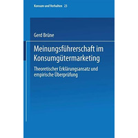 Meinungsf?hrerschaft im Konsumg?termarketing: Theoretischer Erkl?rungsansatz und [Paperback]