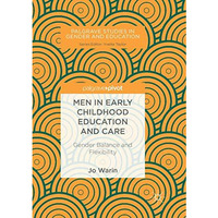 Men in Early Childhood Education and Care: Gender Balance and Flexibility [Paperback]