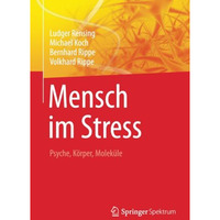 Mensch im Stress: Psyche, K?rper, Molek?le [Paperback]