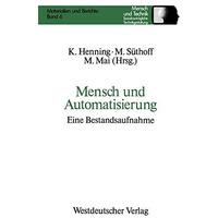 Mensch und Automatisierung: Eine Bestandsaufnahme [Paperback]