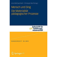 Mensch und Ding: Die Materialit?t p?dagogischer Prozesse [Paperback]