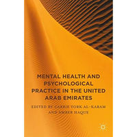 Mental Health and Psychological Practice in the United Arab Emirates [Hardcover]