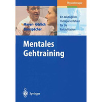 Mentales Gehtraining: Ein salutogenes Therapieverfahren f?r die Rehabilitation [Paperback]