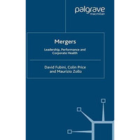 Mergers: Leadership, Performance and Corporate Health [Paperback]