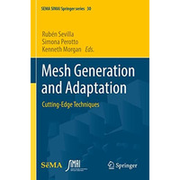 Mesh Generation and Adaptation: Cutting-Edge Techniques [Paperback]