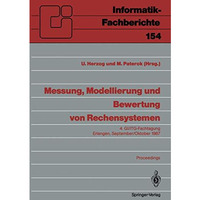 Messung, Modellierung und Bewertung von Rechensystemen: 4. GI/ITG-Fachtagung Erl [Paperback]