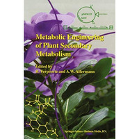 Metabolic Engineering of Plant Secondary Metabolism [Hardcover]