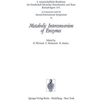 Metabolic Interconversion of Enzymes: 6. wissenschaftliche Konferenz der Gesells [Paperback]