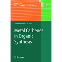 Metal Carbenes in Organic Synthesis [Hardcover]