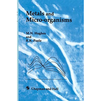 Metals and Microorganisms [Hardcover]