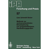 Methode zur rechnerunterst?tzten Einsatzplanung von programmierbaren Handhabungs [Paperback]