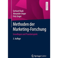 Methoden der Marketing-Forschung: Grundlagen und Praxisbeispiele [Paperback]