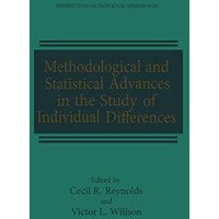 Methodological and Statistical Advances in the Study of Individual Differences [Paperback]