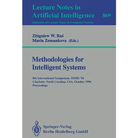 Methodologies for Intelligent Systems: 8th International Symposium, ISMIS '94, C [Paperback]