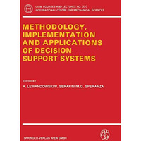 Methodology, Implementation and Applications of Decision Support Systems [Paperback]