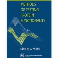 Methods of Testing Protein Functionality [Hardcover]