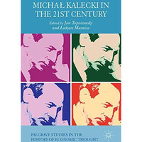 MichaB Kalecki in the 21st Century [Hardcover]