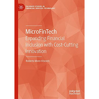 MicroFinTech: Expanding Financial Inclusion with Cost-Cutting Innovation [Hardcover]