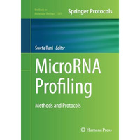 MicroRNA Profiling: Methods and Protocols [Paperback]