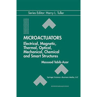 Microactuators: Electrical, Magnetic, Thermal, Optical, Mechanical, Chemical &am [Paperback]