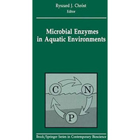 Microbial Enzymes in Aquatic Environments [Paperback]