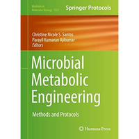 Microbial Metabolic Engineering: Methods and Protocols [Hardcover]