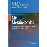 Microbial Metabolomics: Applications in Clinical, Environmental, and Industrial  [Hardcover]