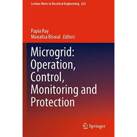 Microgrid: Operation, Control, Monitoring and Protection [Paperback]