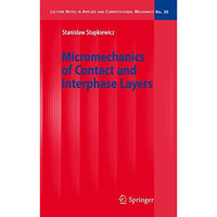 Micromechanics of Contact and Interphase Layers [Hardcover]