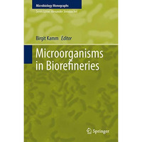 Microorganisms in Biorefineries [Hardcover]