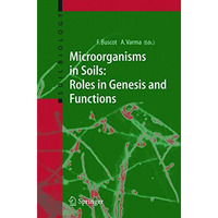 Microorganisms in Soils: Roles in Genesis and Functions [Paperback]