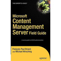 Microsoft Content Management Server Field Guide [Paperback]