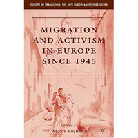 Migration and Activism in Europe since 1945 [Paperback]