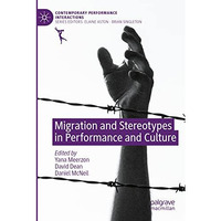 Migration and Stereotypes in Performance and Culture [Paperback]