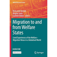 Migration to and from Welfare States: Lived Experiences of the WelfareMigration [Paperback]