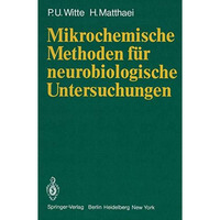 Mikrochemische Methoden f?r neurobiologische Untersuchungen [Paperback]