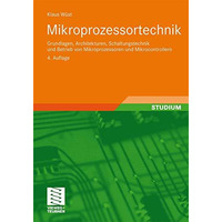 Mikroprozessortechnik: Grundlagen, Architekturen, Schaltungstechnik und Betrieb  [Paperback]