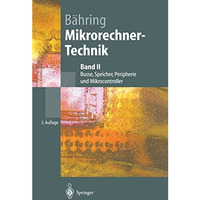 Mikrorechner-Technik: Band II Busse, Speicher, Peripherie und Mikrocontroller [Paperback]