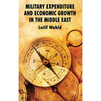 Military Expenditure and Economic Growth in the Middle East [Hardcover]