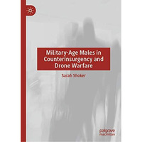 Military-Age Males in Counterinsurgency and Drone Warfare [Hardcover]