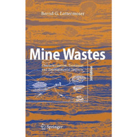 Mine Wastes: Characterization, Treatment and Environmental Impacts [Hardcover]