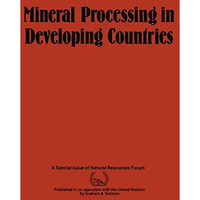 Mineral Processing in Developing Countries: A Discussion of Economic, Technical  [Paperback]