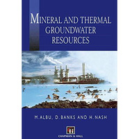 Mineral and Thermal Groundwater Resources [Hardcover]