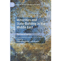 Minorities and State-Building in the Middle East: The Case of Jordan [Paperback]