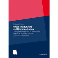 Mitarbeiterf?hrung und Kommunikation: Change Management, Commitment und Mitarbei [Paperback]