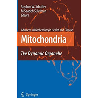 Mitochondria: The Dynamic Organelle [Hardcover]